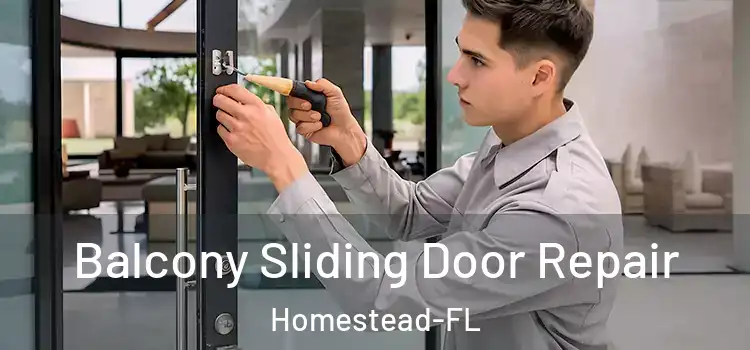  Balcony Sliding Door Repair Homestead-FL