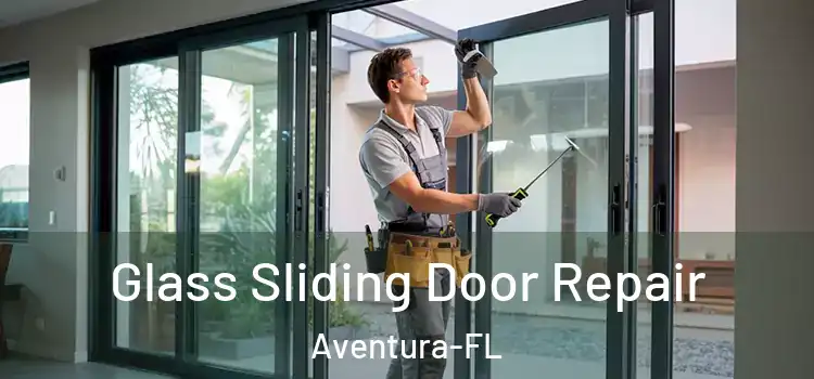  Glass Sliding Door Repair Aventura-FL