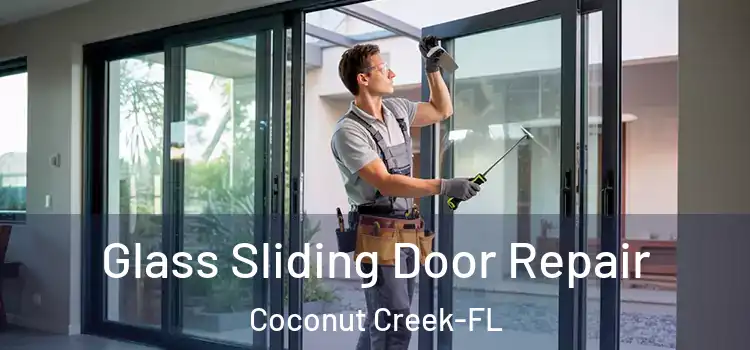  Glass Sliding Door Repair Coconut Creek-FL