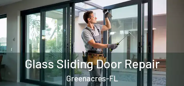  Glass Sliding Door Repair Greenacres-FL