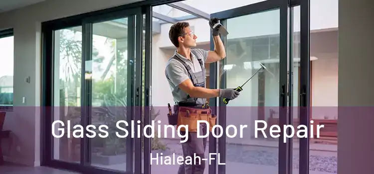  Glass Sliding Door Repair Hialeah-FL