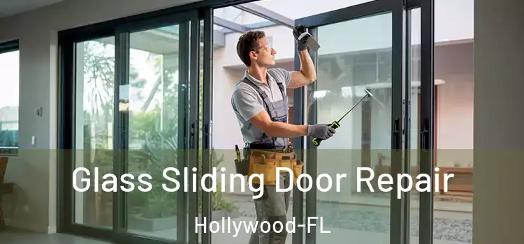  Glass Sliding Door Repair Hollywood-FL