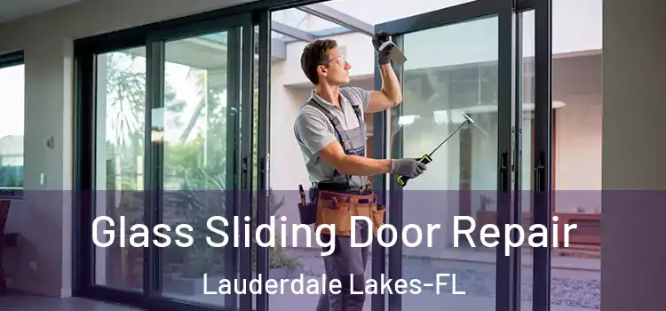  Glass Sliding Door Repair Lauderdale Lakes-FL