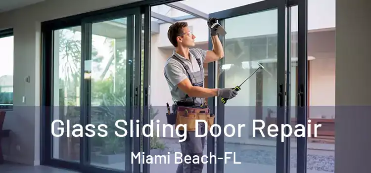  Glass Sliding Door Repair Miami Beach-FL