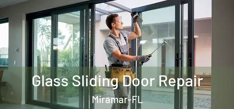  Glass Sliding Door Repair Miramar-FL