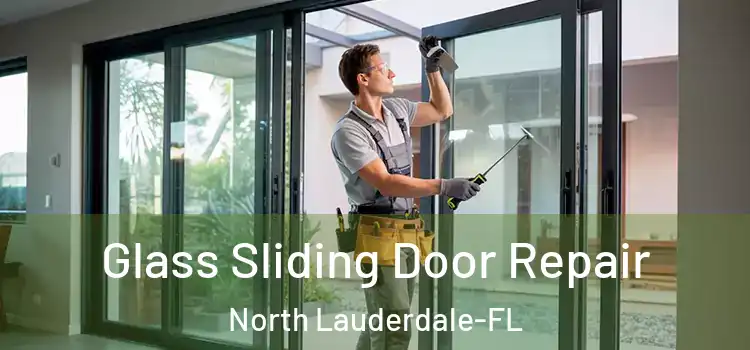  Glass Sliding Door Repair North Lauderdale-FL
