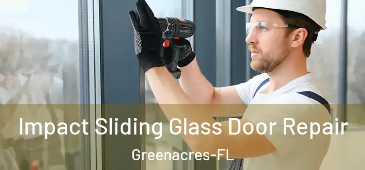  Impact Sliding Glass Door Repair Greenacres-FL