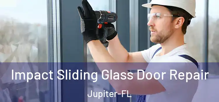  Impact Sliding Glass Door Repair Jupiter-FL