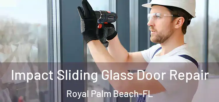  Impact Sliding Glass Door Repair Royal Palm Beach-FL