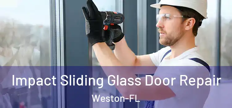 Impact Sliding Glass Door Repair Weston-FL
