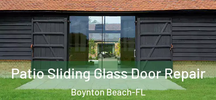  Patio Sliding Glass Door Repair Boynton Beach-FL