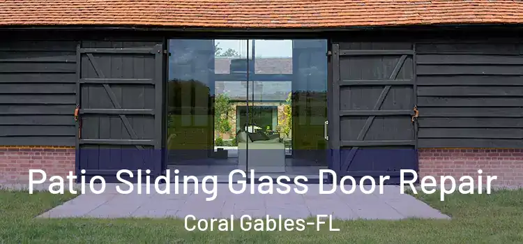  Patio Sliding Glass Door Repair Coral Gables-FL