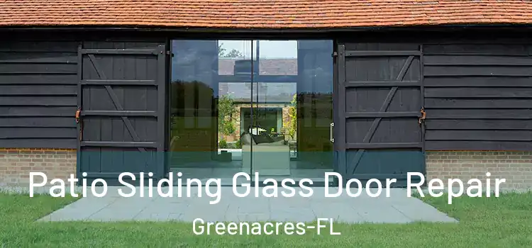  Patio Sliding Glass Door Repair Greenacres-FL