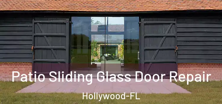  Patio Sliding Glass Door Repair Hollywood-FL