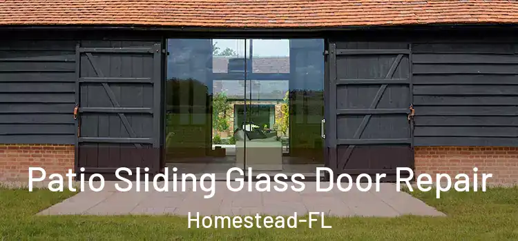 Patio Sliding Glass Door Repair Homestead-FL