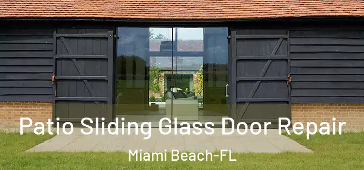  Patio Sliding Glass Door Repair Miami Beach-FL