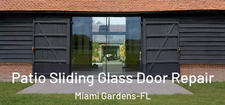  Patio Sliding Glass Door Repair Miami Gardens-FL
