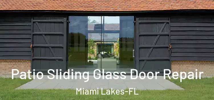  Patio Sliding Glass Door Repair Miami Lakes-FL