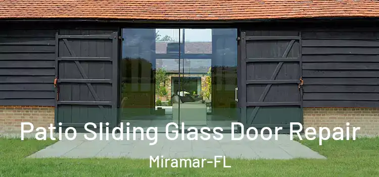  Patio Sliding Glass Door Repair Miramar-FL