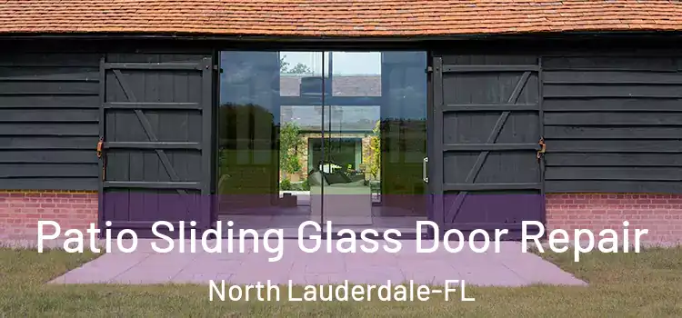  Patio Sliding Glass Door Repair North Lauderdale-FL