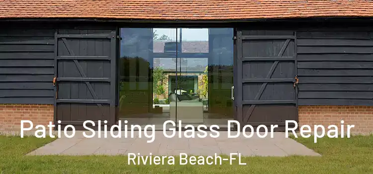  Patio Sliding Glass Door Repair Riviera Beach-FL