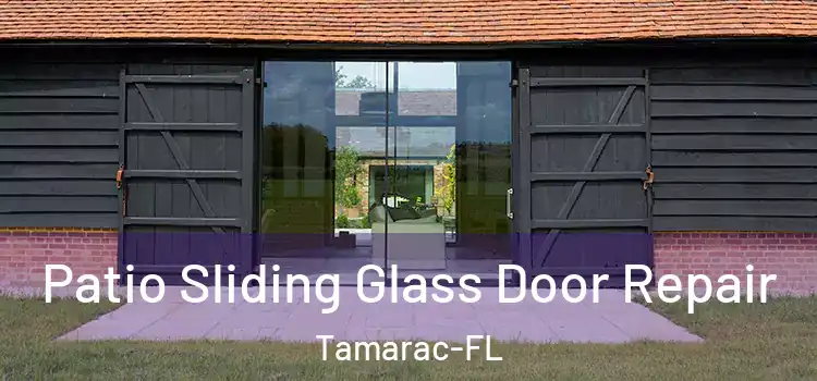  Patio Sliding Glass Door Repair Tamarac-FL