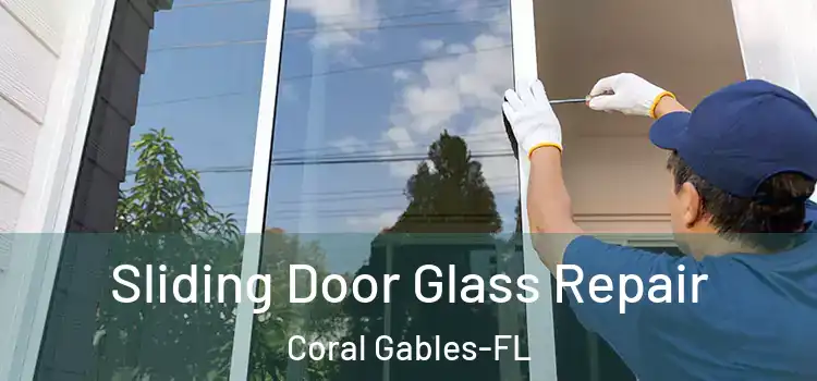  Sliding Door Glass Repair Coral Gables-FL