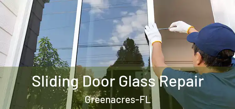  Sliding Door Glass Repair Greenacres-FL