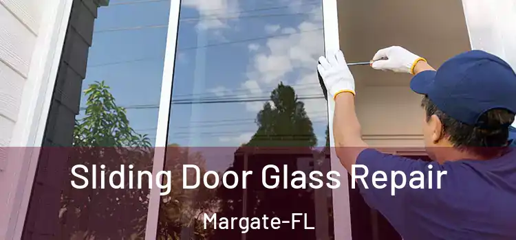  Sliding Door Glass Repair Margate-FL