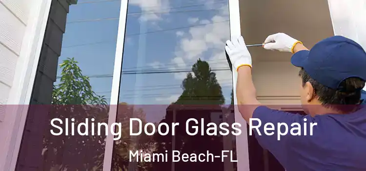 Sliding Door Glass Repair Miami Beach-FL