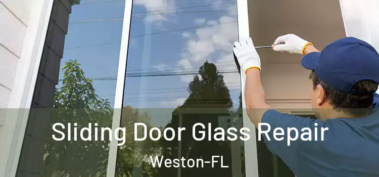  Sliding Door Glass Repair Weston-FL