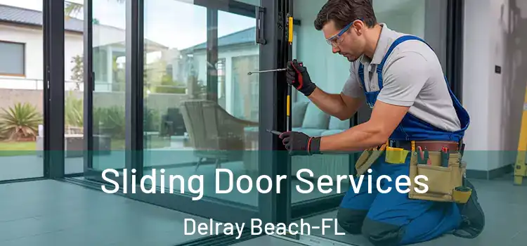  Sliding Door Services Delray Beach-FL