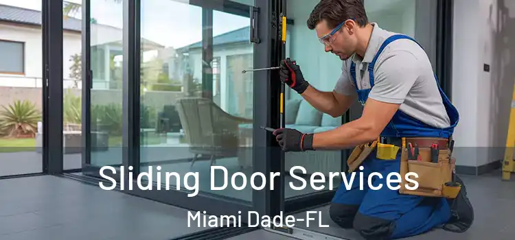  Sliding Door Services Miami Dade-FL