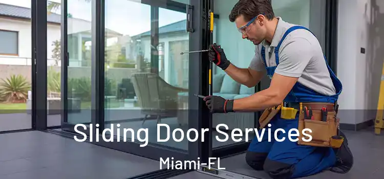  Sliding Door Services Miami-FL