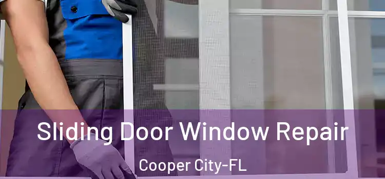  Sliding Door Window Repair Cooper City-FL