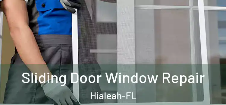  Sliding Door Window Repair Hialeah-FL