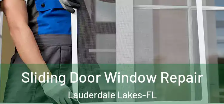  Sliding Door Window Repair Lauderdale Lakes-FL