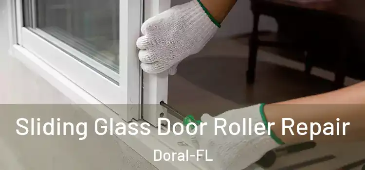  Sliding Glass Door Roller Repair Doral-FL