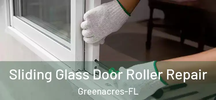  Sliding Glass Door Roller Repair Greenacres-FL