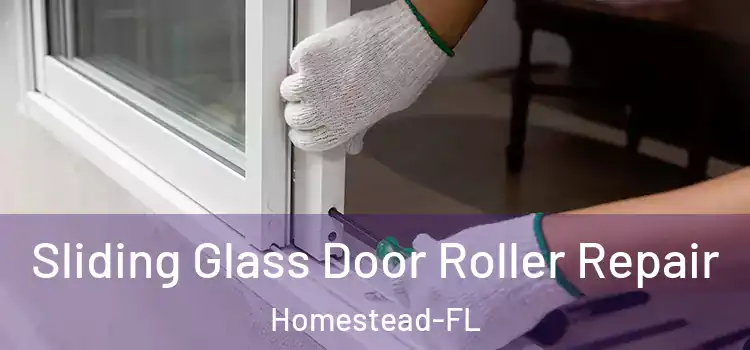  Sliding Glass Door Roller Repair Homestead-FL