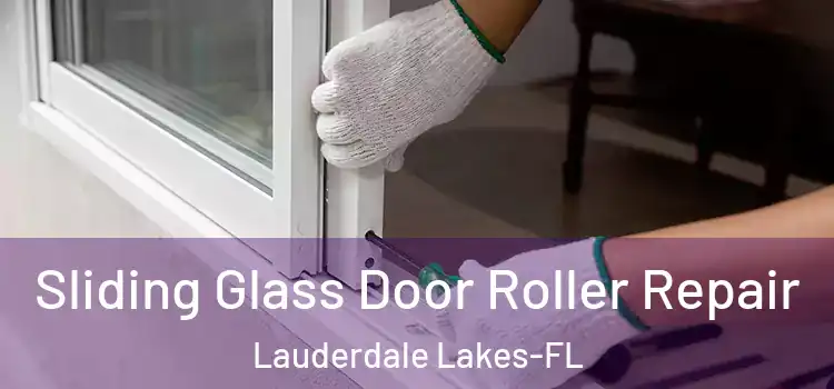  Sliding Glass Door Roller Repair Lauderdale Lakes-FL
