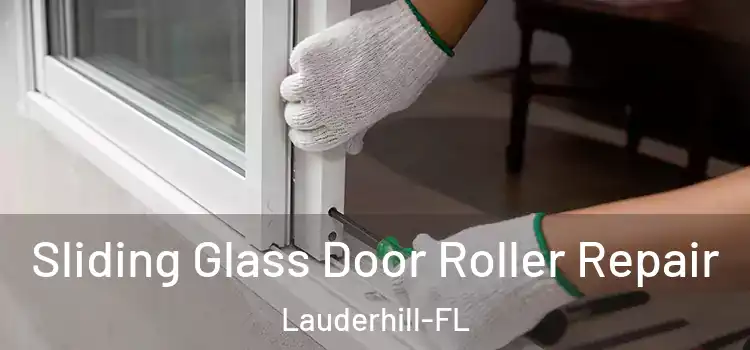  Sliding Glass Door Roller Repair Lauderhill-FL