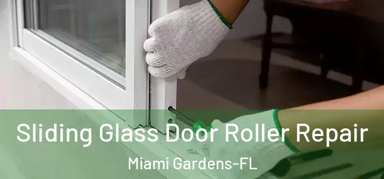  Sliding Glass Door Roller Repair Miami Gardens-FL