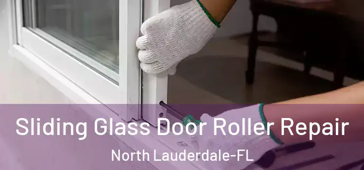  Sliding Glass Door Roller Repair North Lauderdale-FL