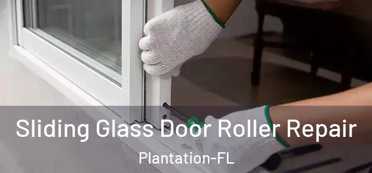  Sliding Glass Door Roller Repair Plantation-FL