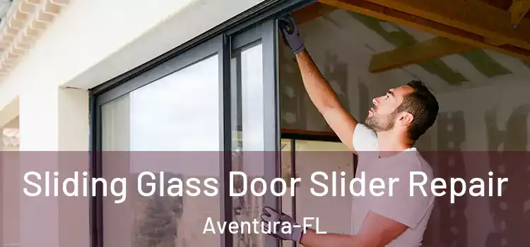  Sliding Glass Door Slider Repair Aventura-FL
