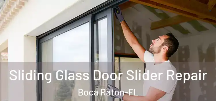  Sliding Glass Door Slider Repair Boca Raton-FL