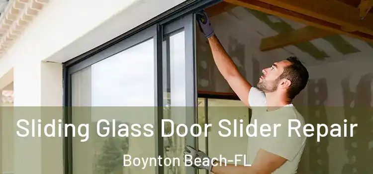  Sliding Glass Door Slider Repair Boynton Beach-FL