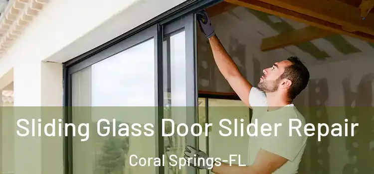 Sliding Glass Door Slider Repair Coral Springs-FL