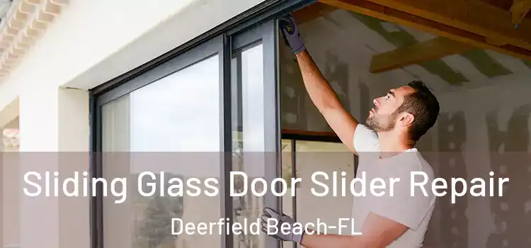  Sliding Glass Door Slider Repair Deerfield Beach-FL